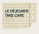 D&eacute;jeuner Take Care